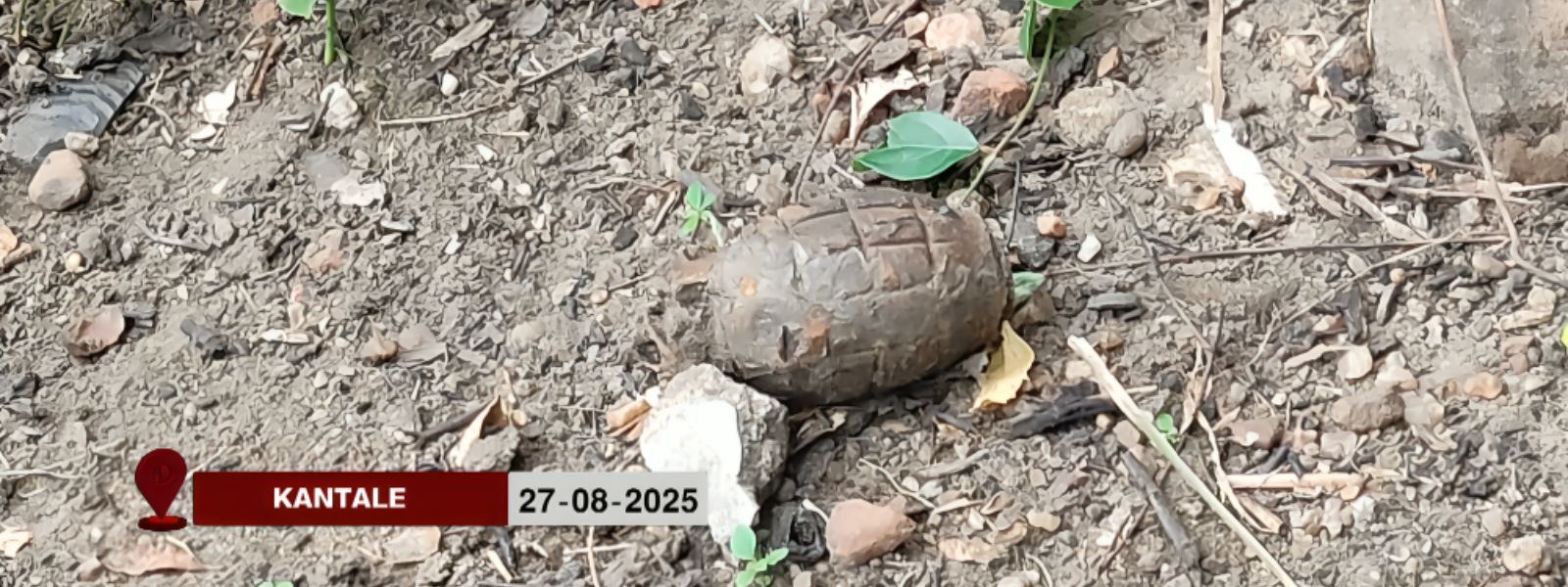 Unexploded Grenade Discovered In Kantale